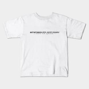 It's just poopy. Let it flow Kids T-Shirt